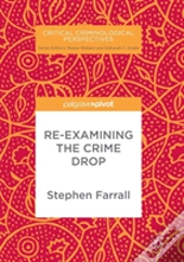 Re-Examining The Crime Drop
