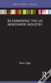 Re-Examining The Uk Newspaper Industry