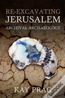 Re-Excavating Jerusalem
