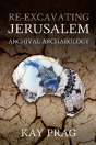 Re-Excavating Jerusalem - Preview