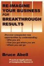 Re-Imagine Your Business For Breakthrough Results - Preview