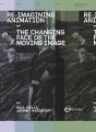 Re-Imagining Animation: The Changing Face Of The Moving Image - Preview