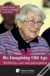 Re-Imagining Old Age