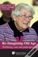 Re-Imagining Old Age