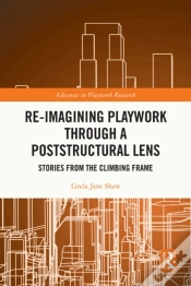 Capa do artigo Re-Imagining Playwork Through A Poststructural Lens