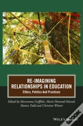 Re-Imagining Relationships In Education