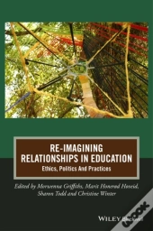Re-Imagining Relationships In Education