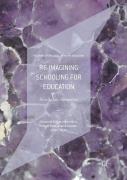 Re-Imagining Schooling For Education