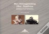 Re-Imagining The Nation