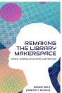 Re-Making The Library Makerspace - Preview