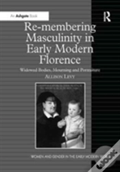 Capa do artigo Re-Membering Masculinity In Early Modern Florence