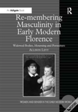 Capa do artigo Re-Membering Masculinity In Early Modern Florence