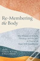 Re-Membering The Body