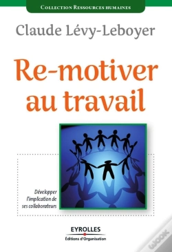 Capa do artigo Re-Motiver Au Travail : Développer L'Implication De Ses Collaborateurs