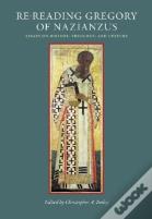 Re-Reading Gregory Of Nazianzus