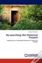 Re-Searching The Historical Present