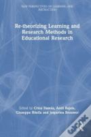Re-Theorising Learning And Research Methods In Learning Research