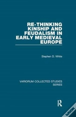 Capa do artigo Re-Thinking Kinship And Feudalism In Early Medieval Europe