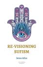 Re-Visioning Sufism - Preview