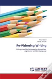 Re-Visioning Writing