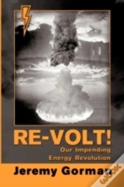 Capa do artigo Re-Volt! Our Impending Energy Revolution