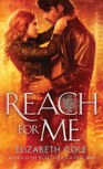 Reach For Me