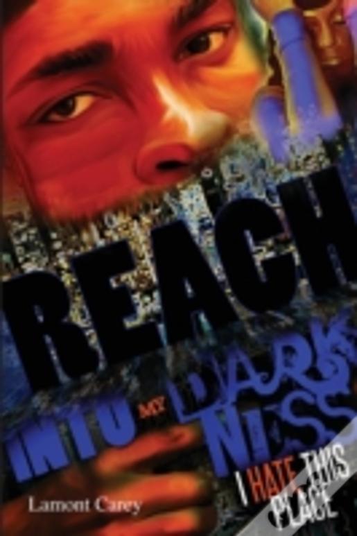 Reach Into My Darkness
