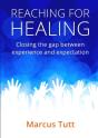 Reaching For Healing : Closing The Gap Between Experience And Expectation - Preview