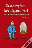 Reaching For Intelligence Past