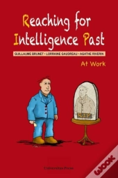 Reaching For Intelligence Past