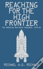 Reaching For The High Frontier