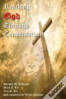 Reaching God Through Conversation