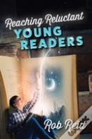 Reaching Reluctant Young Readers