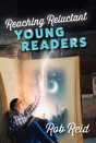 Reaching Reluctant Young Readers - Preview