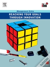 Reaching Your Goals Through Innovation