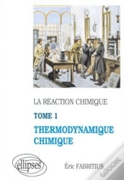 Capa do artigo Réaction Chimique (La) - Tome 1 - Thermodynamique Chimique