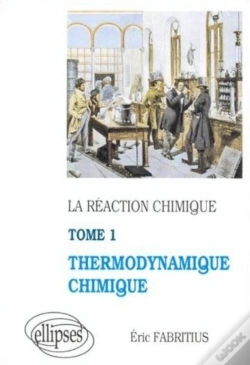 Capa do artigo Réaction Chimique (La) - Tome 1 - Thermodynamique Chimique