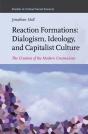 Reaction Formations: Dialogism, Ideology, And Capitalist Culture - Preview