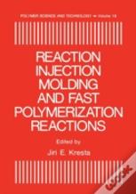 Reaction Injection Molding And Fast Polymerization Reactions