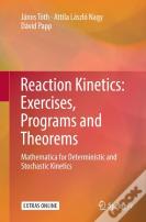 Reaction Kinetics: Exercises, Programs And Theorems