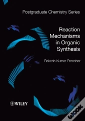 Reaction Mechanisms In Organic Synthesis