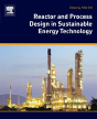Reactor And Process Design In Sustainable Energy Technology - Preview