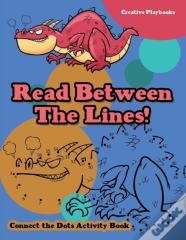 Read Between The Lines! Connect The Dots Activity Book
