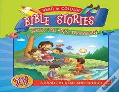Read & Colour Bible Stories From The New Testament
