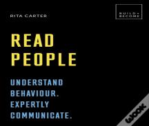 Read People: Understand Behaviour. Expertly Communicate