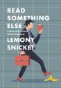 Read Something Else: Collected & Dubious Wit & Wisdom Of Lemony Snicket - Preview