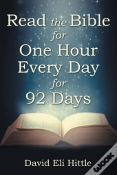 Read The Bible For One Hour Every Day For 92 Days