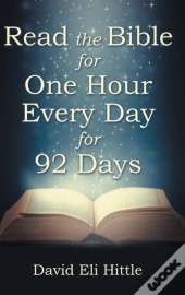 Read The Bible For One Hour Every Day For 92 Days