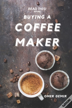 Capa do artigo Read This Before Buying A Coffee Maker