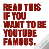 Read This If You Want To Be Youtube Famous